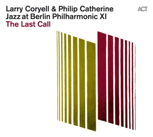 CD Shop - CORYELL, LARRY & PHILIP C JAZZ AT BERLIN PHILHARMONIC XI: THE LAST CALL