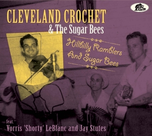 CD Shop - CROCHET, CLEVELAND & THE HILLBILLY RAMBLERS AND SUGAR BEES