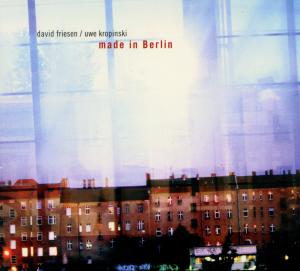 CD Shop - FRIESEN, DAVID/UWE KROPIN MADE IN BERLIN
