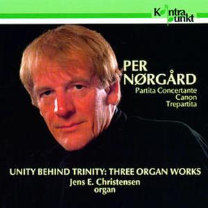 CD Shop - NORGARD, P. UNITY BEHIND TRINITY: THREE ORGAN WORKS