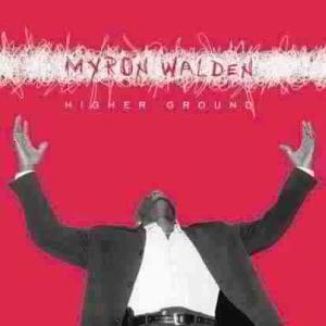 CD Shop - WALDEN, MYRON HIGHER GROUND