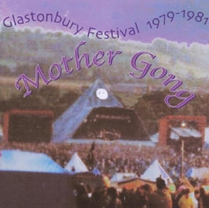 CD Shop - MOTHER GONG GLASTONBURY 79-81