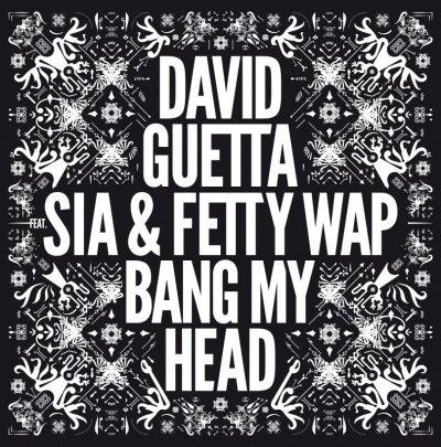CD Shop - GUETTA, DAVID BANG MY HEAD (FEAT. SIA & FETTY WAP)