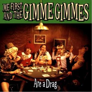CD Shop - ME FIRST & THE GIMME GIMM ARE A DRAG