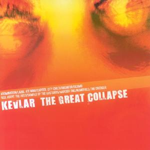 CD Shop - KEVLAR GREAT COLLAPSE