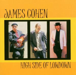 CD Shop - COHEN, JAMES HIGH SIDE OF LOWDOWN