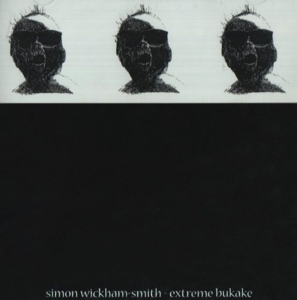 CD Shop - WICKHAM-SMITH, SIMON EXTREME BUKAKE