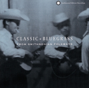 CD Shop - V/A CLASSIC BLUEGRASS FROM SMITHSONIAN FOLKWAYS