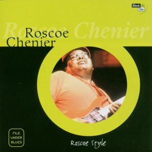 CD Shop - CHENIER, ROSCOE ROSCOE CHENIER