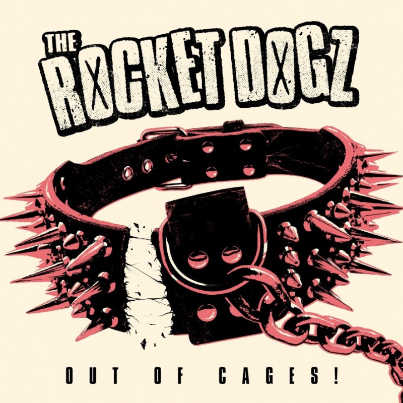 CD Shop - THE ROCKET DOGZ OUT OF CAGES!