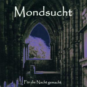 CD Shop - MONDSUCHT FUR DIE NACHT GEMACHT
