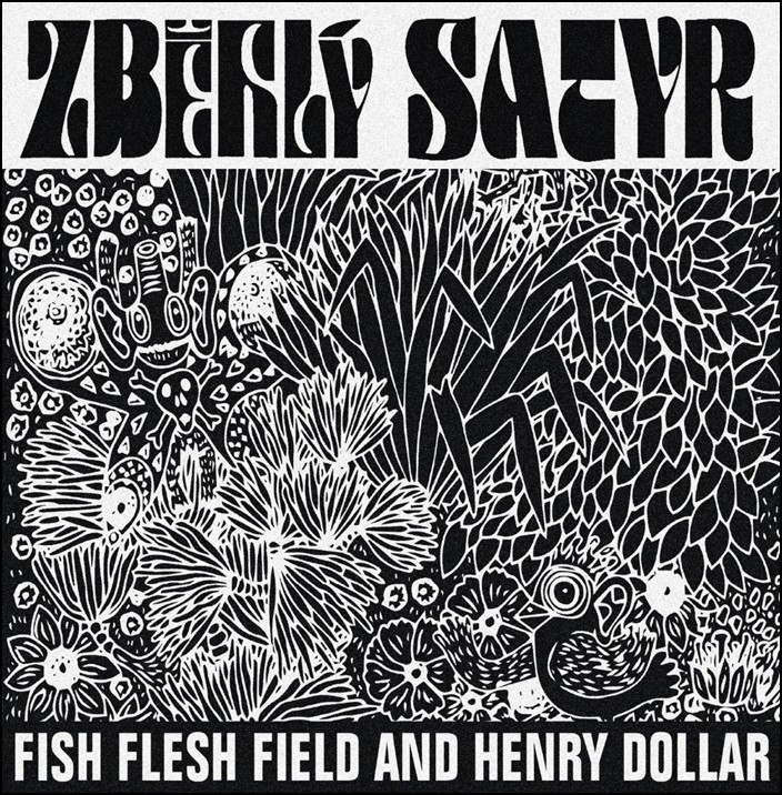 CD Shop - FISH FLESH FIELD AND HENRY DOL ZBEHLY SATYR