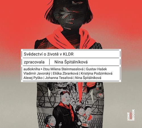 CD Shop - AUDIOKNIHA SPITALNIKOVA NINA SVEDECTVI O ZIVOTE V KLDR (MP3-CD)
