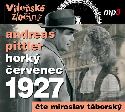CD Shop - TABORSKY MIROSLAV PITTLER: VIDENSKE ZLOCINY III. HORKY CERVENEC 1927 (MP3-CD)