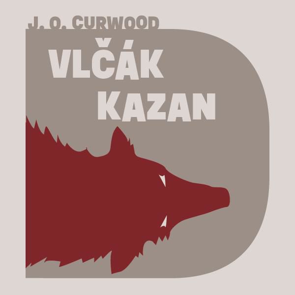 CD Shop - FRIDRICH VASIL CURWOOD: VLCAK KAZAN (MP3-CD)