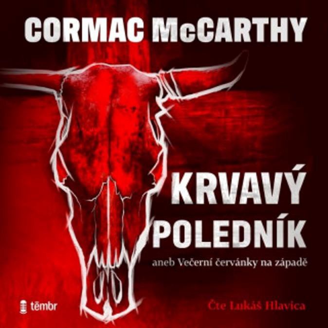 CD Shop - HLAVICA LUKAS / MCCARTHY CORMAC KRVAVY POLEDNIK ANEB VECERNI CERVANKY NA ZAPADE (MP3-CD)
