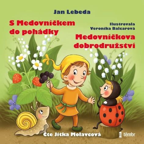 CD Shop - MOLAVCOVA JITKA / LEBEDA JAN S MEDOVNICKEM DO POHADKY + MEDOVNICKOVA DOBRODRUZSTVI (MP3-CD)