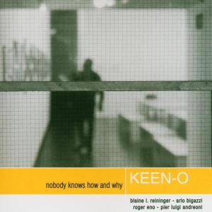CD Shop - KEEN-O NOBODY KNOWS HOW AND WHY