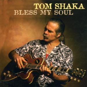 CD Shop - SHAKA, TOM BLESS MY SOUL