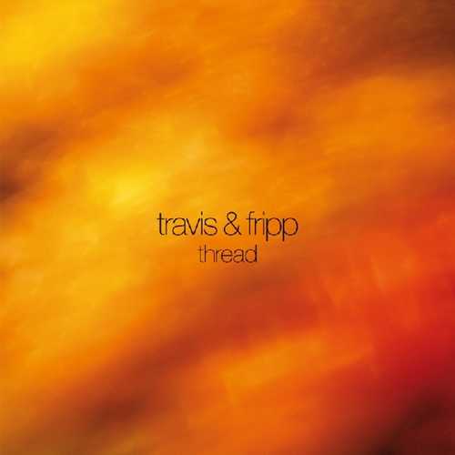CD Shop - FRIPP, ROBERT & THEO TRAV THREAD
