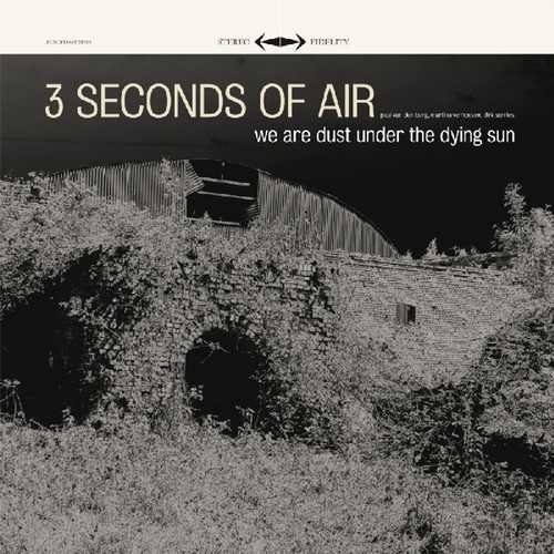CD Shop - THREE SECONDS OF AIR WE ARE DUST UNDER THE DYING SUN