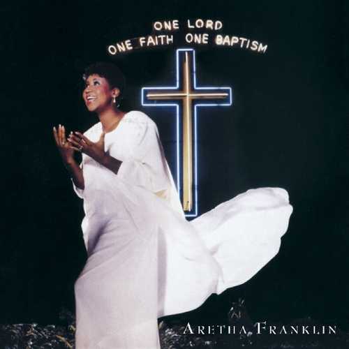 CD Shop - FRANKLIN, ARETHA ONE LORD,ONE FAITH,ONE BAPTISM