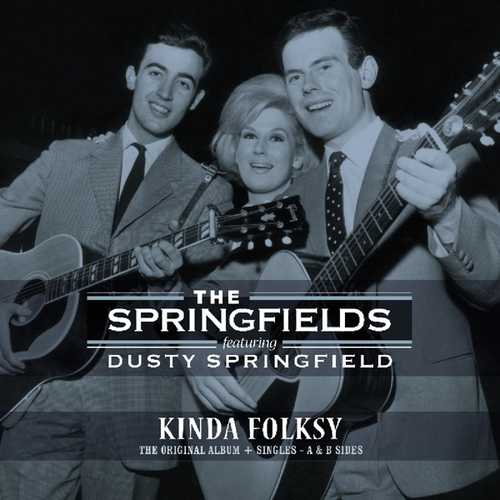 CD Shop - SPRINGFIELDS FT. DUSTY SP KINDA FOLKSY - ORIGINAL ALBUM + SINGLES A & B SIDES