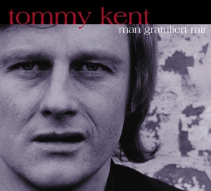 CD Shop - KENT, TOMMY MAN GRATULIERT MIR