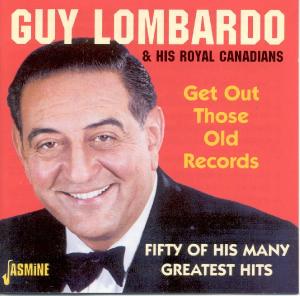 CD Shop - LOMBARDO, GUY & HIS ROYAL GET OUT THOSE OLD RECORDS