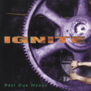 CD Shop - IGNITE PAST OUR MEANS