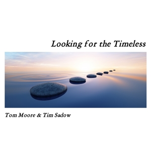 CD Shop - MOORE, TOM & TIM SADOW LOOKING FOR TIMELESS