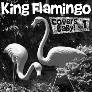 CD Shop - KING FLAMINGO COVERS BABY VOL.1