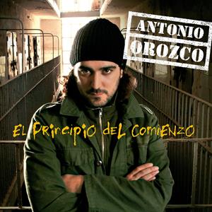 CD Shop - OROZCO, ANTONIO EL PRINCIPIO DEL COMIENZO
