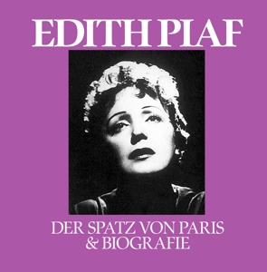 CD Shop - PIAF, EDITH DER SPATZ VON PARIS & BIOGRAFI