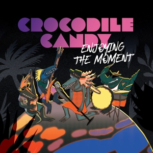CD Shop - CROCODILE CANDY ENJOYING THE MOMENT