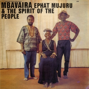 CD Shop - MUJURU, EPHAT & THE SPIRIT OF THE PEOPLE MBAVAIRA