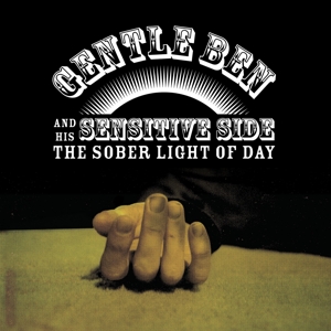 CD Shop - GENTLE BEN & HIS SENSITIVE SIDE SOBER LIGHT OF DAY