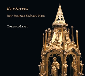 CD Shop - MARTI, CORINA KEYNOTE: EARLY EUROPEAN KEYBOARD MUSIC