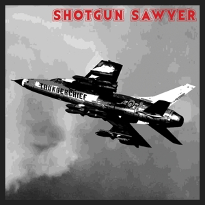 CD Shop - SHOTGUN SAWYER THUNDERCHIEF