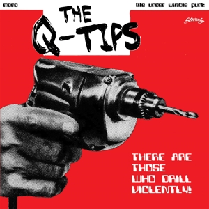 CD Shop - Q-TIPS 7-THERE ARE THOSE WHO DRILL VIOLENTLY!