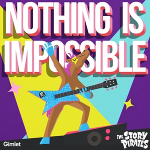 CD Shop - STORY PIRATES, THE NOTHING IS IMPOSSIBLE