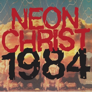 CD Shop - NEON CHRIST 1984