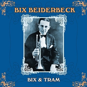 CD Shop - BEIDERBECKE, BIX BIX & TRAM