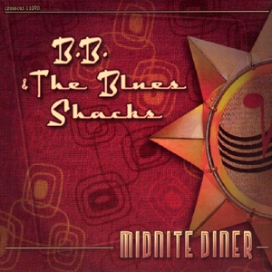 CD Shop - B.B. & THE BLUES SHACKS MIDNITE DINER
