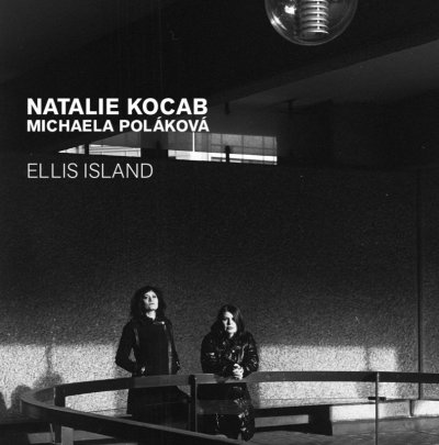 CD Shop - KOCAB, NATALIE / POLAKOVA, MICHAELA ELLIS ISLAND