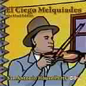 CD Shop - EL CIEGO MELQUIADES SAN ANTONIO HOUSE PARTY