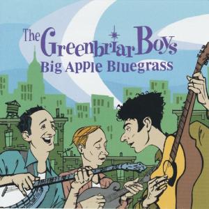 CD Shop - GREENBRIAR BOYS BIG APPLE BLUEGRASS