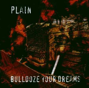 CD Shop - PLAIN BULLDOZE YOUR DREAMS
