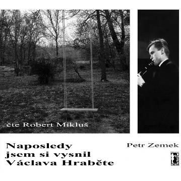 CD Shop - AUDIOKNIHA MIKLUS ROBERT / ZEMEK PETR / NAPOSLEDY JSEM SI VYSNIL VACLAVA HRABETE (MP3-CD)