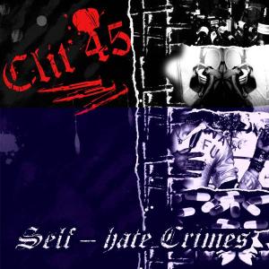 CD Shop - CLIT 45 SELF-HATE CRIMES